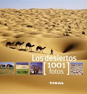 DESIERTOS, LOS. 1001 FOTOS | 9788499281308 | LEMOINE, CLAIRE | Galatea Llibres | Librería online de Reus, Tarragona | Comprar libros en catalán y castellano online