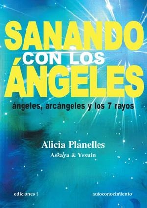 SANANDO CON LOS ÁNGELES | 9788496851665 | PLANELLES JOST, ALICIA | Galatea Llibres | Librería online de Reus, Tarragona | Comprar libros en catalán y castellano online