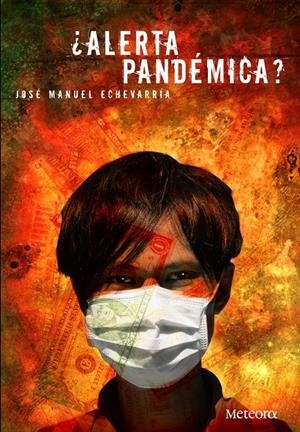 ALERTA PANDÉMICA? | 9788492874514 | ECHEVARRÍA MAYO, JOSÉ MANUEL | Galatea Llibres | Llibreria online de Reus, Tarragona | Comprar llibres en català i castellà online