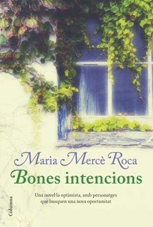 BONES INTENCIONS | 9788466414241 | ROCA, MARIA MERCÈ | Galatea Llibres | Llibreria online de Reus, Tarragona | Comprar llibres en català i castellà online