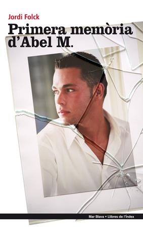 PRIMERA MEMÒRIA D'ABEL M. | 9788496563599 | FOLCK, JORDI | Galatea Llibres | Llibreria online de Reus, Tarragona | Comprar llibres en català i castellà online