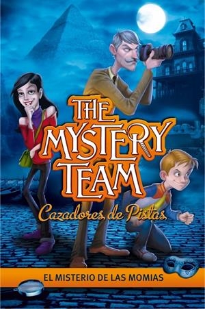 MISTERIO DE LAS MOMIAS, EL. MYSTERY TEAM | 9788484419129 | AUTORES VARIOS | Galatea Llibres | Librería online de Reus, Tarragona | Comprar libros en catalán y castellano online