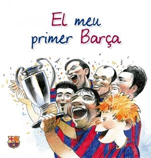 MEU PRIMER BARÇA | 9788497858137 | ALBERT DE LA TORRE FORNELL/DAVID ANDREU BACH | Galatea Llibres | Librería online de Reus, Tarragona | Comprar libros en catalán y castellano online