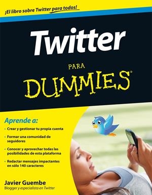TWITTER PARA DUMMIES | 9788432921629 | GUEMBE, JAVIER | Galatea Llibres | Librería online de Reus, Tarragona | Comprar libros en catalán y castellano online