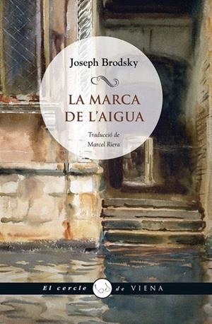 MARCA DE L'AIGUA | 9788483306000 | BRODSKY, JOSEPH | Galatea Llibres | Llibreria online de Reus, Tarragona | Comprar llibres en català i castellà online