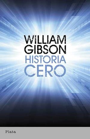HISTORIA CERO | 9788492919116 | GIBSON, WILLIAM | Galatea Llibres | Llibreria online de Reus, Tarragona | Comprar llibres en català i castellà online
