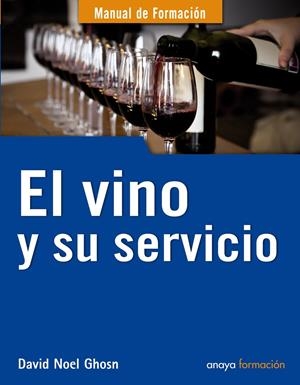 VINO Y SU SERVICIO | 9788441529939 | GHOSN SANTANA, DAVID NOEL | Galatea Llibres | Librería online de Reus, Tarragona | Comprar libros en catalán y castellano online