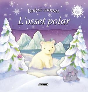 OSSET POLAR, L' DOLÇOS SOMNIS | 9788467714043 | SUSAETA, EQUIPO | Galatea Llibres | Librería online de Reus, Tarragona | Comprar libros en catalán y castellano online