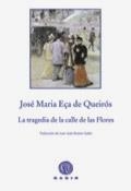TRAGEDIA DE LA CALLE DE LAS FLORES | 9788496974906 | EÇA DE QUEIRÓS, JOSÉ MARIA | Galatea Llibres | Librería online de Reus, Tarragona | Comprar libros en catalán y castellano online