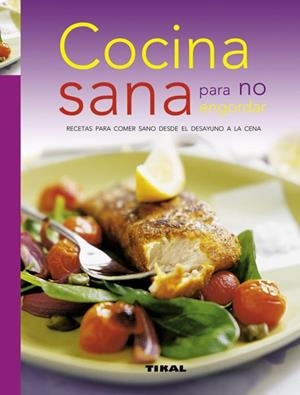COCINA SANA PARA NO ENGORDAR | 9788499281186 | VARIOS AUTORES | Galatea Llibres | Librería online de Reus, Tarragona | Comprar libros en catalán y castellano online