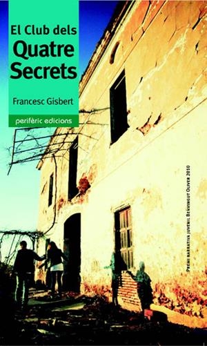 EL CLUB DELS QUATRE SECRETS | 9788492435425 | GISBERT, FRANCESC | Galatea Llibres | Librería online de Reus, Tarragona | Comprar libros en catalán y castellano online