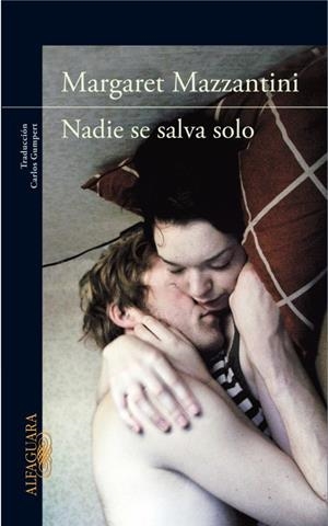 NADIE SE SALVA SOLO | 9788420412689 | MAZZANTINI, MARGARET | Galatea Llibres | Llibreria online de Reus, Tarragona | Comprar llibres en català i castellà online