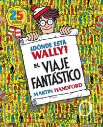 DONDE ESTA WALLY? VIAJE FANTASTICO (25 ANIV) | 9788466649926 | HANDFORD, MARTIN | Galatea Llibres | Llibreria online de Reus, Tarragona | Comprar llibres en català i castellà online