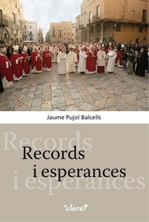 RECORDS I ESPERANCES | 9788498463231 | PUJOL I BALCELLS, JAUME | Galatea Llibres | Llibreria online de Reus, Tarragona | Comprar llibres en català i castellà online