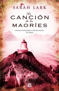 LA CANCION DE LOS MAORÍES (TRILOGÍA DE LA NUBE BLANCA, 2) | 9788466650472 | LARK, SARAH | Galatea Llibres | Llibreria online de Reus, Tarragona | Comprar llibres en català i castellà online