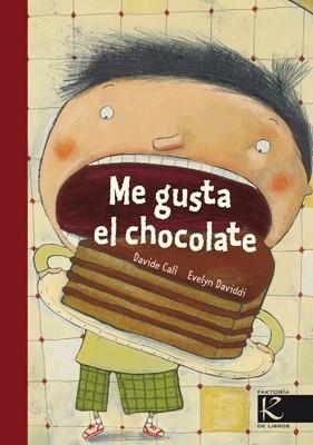 ME GUSTA EL CHOCOLATE | 9788415250296 | CALI, DAVIDE | Galatea Llibres | Librería online de Reus, Tarragona | Comprar libros en catalán y castellano online