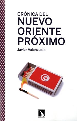 CRÓNICA DEL NUEVO ORIENTE PRÓXIMO | 9788483196632 | VALENZUELA, JAVIER | Galatea Llibres | Librería online de Reus, Tarragona | Comprar libros en catalán y castellano online