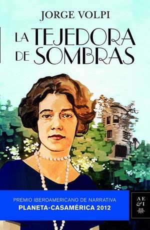 LA TEJEDORA DE SOMBRAS - PREMIO CASAMÉRICA | 9788408110781 | VOLPI, JORGE | Galatea Llibres | Llibreria online de Reus, Tarragona | Comprar llibres en català i castellà online