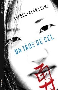 UN TROS DE CEL | 9788415390497 | SIMÓ, ISABEL-CLARA | Galatea Llibres | Librería online de Reus, Tarragona | Comprar libros en catalán y castellano online