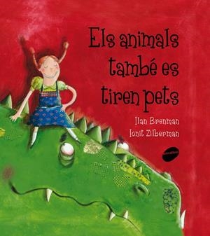 ELS ANIMALS TAMBÉ ES TIREN PETS   | 9788415095651 | BRENMAN, ILAN | Galatea Llibres | Librería online de Reus, Tarragona | Comprar libros en catalán y castellano online