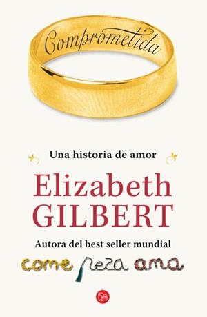 COMPROMETIDA | 9788466325790 | GILBERT, ELIZABETH | Galatea Llibres | Llibreria online de Reus, Tarragona | Comprar llibres en català i castellà online