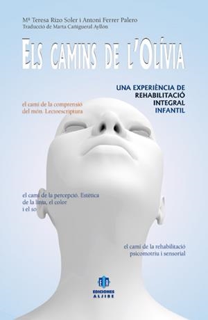 CAMINS DE L'OLIVIA, ELS | 9788497007023 | RIZO / FERRER | Galatea Llibres | Librería online de Reus, Tarragona | Comprar libros en catalán y castellano online