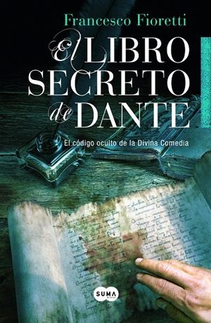 EL LIBRO SECRETO DE DANTE | 9788483653388 | FIORETI, FRANCESCO | Galatea Llibres | Librería online de Reus, Tarragona | Comprar libros en catalán y castellano online