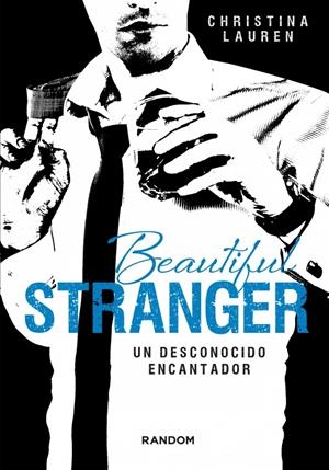 BEAUTIFUL STRANGER. UN DESCONOCIDO ENCANTADOR | 9788415725411 | LAUREN, CHRISTINA | Galatea Llibres | Llibreria online de Reus, Tarragona | Comprar llibres en català i castellà online