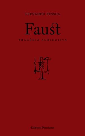 FAUST. TRAGÈDIA SUBJECTIVA | 9788472269590 | PESSOA, FERNANDO | Galatea Llibres | Librería online de Reus, Tarragona | Comprar libros en catalán y castellano online
