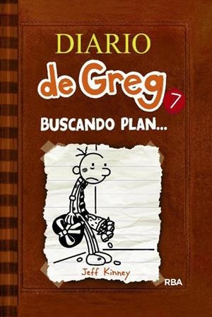 DIARIO DE GREG 7: BUSCANDO PLAN... | 9788427204164 | KINNEY, JEFF | Galatea Llibres | Llibreria online de Reus, Tarragona | Comprar llibres en català i castellà online