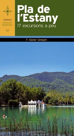PLA DE L'ESTANY. 17 EXCURSIONS A PEU | 9788490340486 | GREGORI, F. XAVIER | Galatea Llibres | Librería online de Reus, Tarragona | Comprar libros en catalán y castellano online