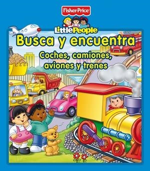 BUSCA Y ENCUENTRA. COCHES, CAMIONES, AVIONES Y TRENES (FISHER PRICE) | 9788448834760 | Galatea Llibres | Librería online de Reus, Tarragona | Comprar libros en catalán y castellano online