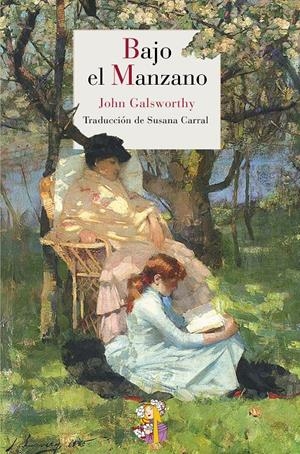 BAJO EL MANZANO | 9788415973027 | GALSWORTHY, JOHN | Galatea Llibres | Librería online de Reus, Tarragona | Comprar libros en catalán y castellano online
