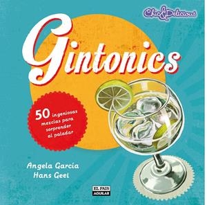 GINTONICS | 9788403513297 | GARCÍA LÓPEZ, ANGELA & GEEL, HANS | Galatea Llibres | Librería online de Reus, Tarragona | Comprar libros en catalán y castellano online