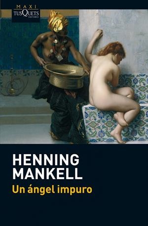 UN ÁNGEL IMPURO | 9788483837511 | MANKELL, HENNING | Galatea Llibres | Llibreria online de Reus, Tarragona | Comprar llibres en català i castellà online