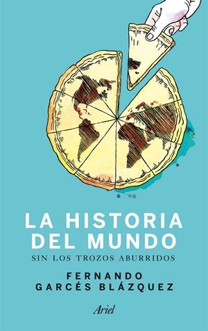 HISTORIA DEL MUNDO SIN LOS TROZOS ABURRIDOS | 9788434412026 | GARCÉS BLÁZQUEZ, FERNANDO | Galatea Llibres | Librería online de Reus, Tarragona | Comprar libros en catalán y castellano online