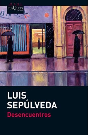 DESENCUENTROS | 9788483836521 | SEPÚLVEDA, LUIS | Galatea Llibres | Librería online de Reus, Tarragona | Comprar libros en catalán y castellano online