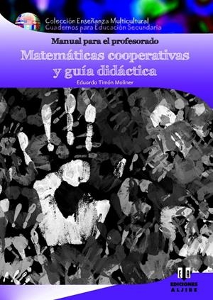 PACK MATEMATICAS COOPERATIVAS GUIA DIDACTICA MANUAL PROFESORADO + 1,2,3 | 9788497007757 | TIMóN MOLINER, EDUARDO | Galatea Llibres | Llibreria online de Reus, Tarragona | Comprar llibres en català i castellà online