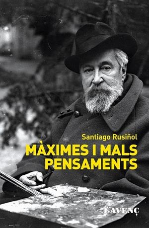 MÀXIMES I MALS PENSAMENTS | 9788488839763 | RUSIÑOL, SANTIAGO | Galatea Llibres | Llibreria online de Reus, Tarragona | Comprar llibres en català i castellà online