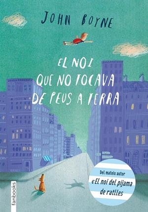 EL NOI QUE NO TOCAVA DE PEUS A TERRA | 9788415745297 | BOYNE, JOHN | Galatea Llibres | Llibreria online de Reus, Tarragona | Comprar llibres en català i castellà online