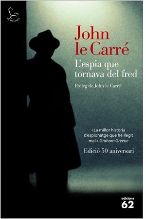 L'ESPIA QUE TORNAVA DEL FRED (50 ANIVERSARI) | 9788429771510 | LE CARRÉ, JOHN | Galatea Llibres | Llibreria online de Reus, Tarragona | Comprar llibres en català i castellà online