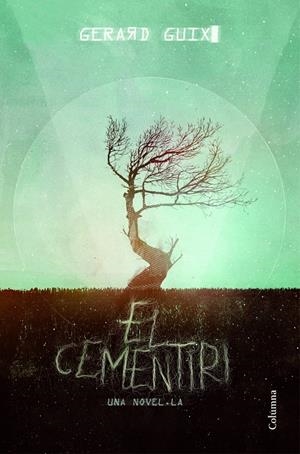 EL CEMENTIRI | 9788466417235 | GUIX, GERARD | Galatea Llibres | Librería online de Reus, Tarragona | Comprar libros en catalán y castellano online