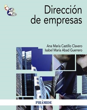 DIRECCIÓN DE EMPRESAS | 9788436829433 | CASTILLO CLAVERO, ANA MARÍA/ABAD GUERRERO, ISABEL MARÍA | Galatea Llibres | Llibreria online de Reus, Tarragona | Comprar llibres en català i castellà online