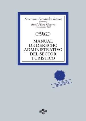 MANUAL DE DERECHO ADMINISTRATIVO DEL SECTOR TURÍSTICO | 9788430958870 | FERNÁNDEZ RAMOS, SEVERIANO/PÉREZ GUERRA, RAÚL/BOMBILLAR SÁENZ, FRANCISCO MIGUEL/CEBALLOS MARTÍN, Mª  | Galatea Llibres | Librería online de Reus, Tarragona | Comprar libros en catalán y castellano online