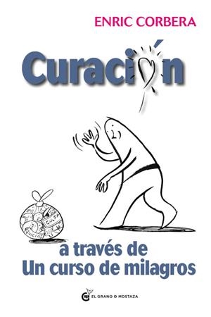 CURACION A TRAVES DE UN CURSO DE MILAGROS | 9788494134951 | CORBERA, ENRIC | Galatea Llibres | Librería online de Reus, Tarragona | Comprar libros en catalán y castellano online