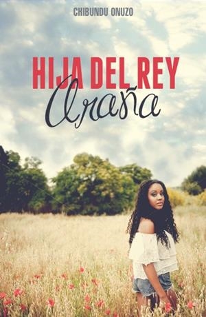 LA HIJA DEL REY ARAÑA | 9788415880363 | CHIBUNDU ONUZO | Galatea Llibres | Librería online de Reus, Tarragona | Comprar libros en catalán y castellano online