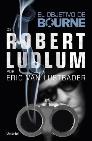 EL OBJETIVO DE BOURNE | 9788492915378 | VAN LUSTBADER, ERIC | Galatea Llibres | Librería online de Reus, Tarragona | Comprar libros en catalán y castellano online