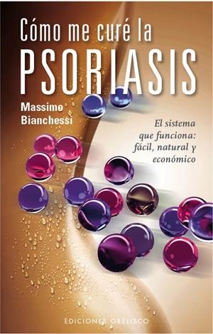 CÓMO ME CURÉ LA PSORIASIS | 9788497777612 | BIANCHESSI, MASSIMO | Galatea Llibres | Llibreria online de Reus, Tarragona | Comprar llibres en català i castellà online