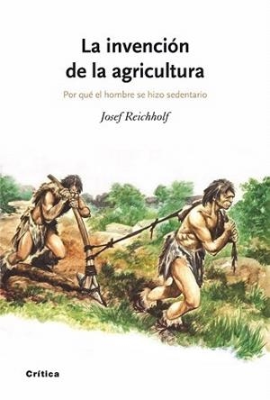 INVENCIÓN DE LA AGRICULTURA | 9788498920369 | REICHHOLF, JOSEF | Galatea Llibres | Librería online de Reus, Tarragona | Comprar libros en catalán y castellano online