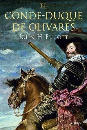 EL CONDE-DUQUE DE OLIVARES | 9788498924152 | ELLIOT, JOHN H. | Galatea Llibres | Librería online de Reus, Tarragona | Comprar libros en catalán y castellano online